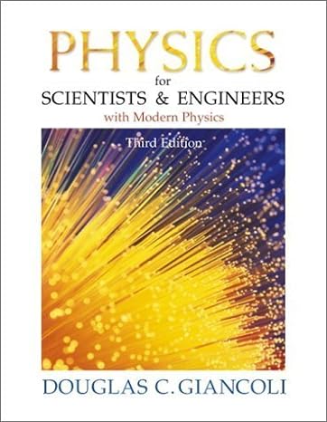 physics for scientists and engineers with modern physics 3rd edition douglas c giancoli 0130215171,