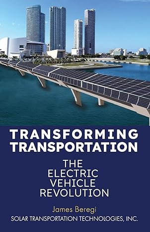 transforming transportation the electric car revolution 1st edition james beregi b0b92v52ph, 979-8218015794
