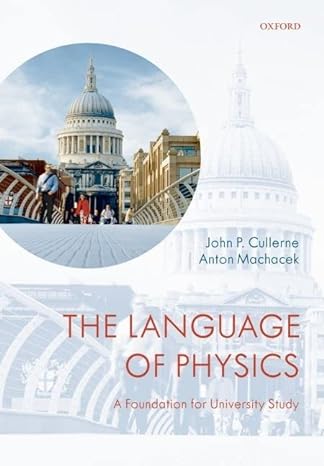 the language of physics a foundation for university study 1st edition john p cullerne ,anton machacek