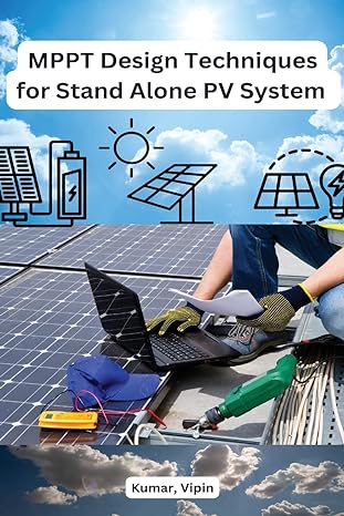 mppt design techniques for stand alone pv system 1st edition kumar vipin b0c682lmjl, 979-8889952770