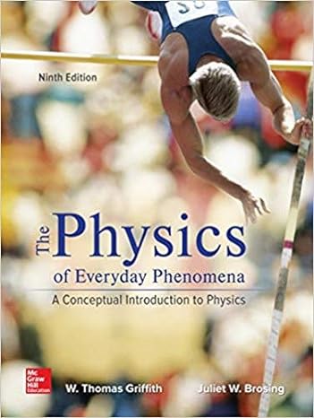 physics of everyday phenomena 9th edition w thomas griffith ,juliet brosing 1259894002, 978-1259894008