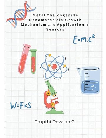 metal chalcogenide nanomaterials growth mechanism and application in sensors 1st edition trupthi devaiah c