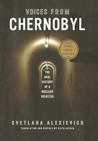 voices from chernobyl 1st edition svetlana alexievich ,keith gessen 1628973307, 978-1628973303