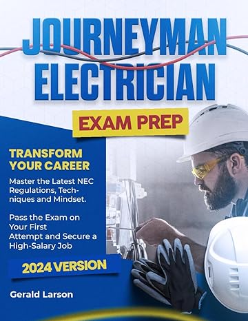 journeyman electrician exam prep transform your career master the latest nec regulations techniques and