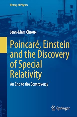 poincare einstein and the discovery of special relativity an end to the controversy 2024th edition jean marc