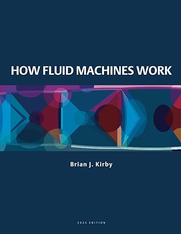 how fluid machines work 2023rd edition brian j kirby b0cgtpzn9l, 979-8858191964
