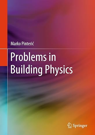 problems in building physics 1st edition marko pinteric 3031476670, 978-3031476679