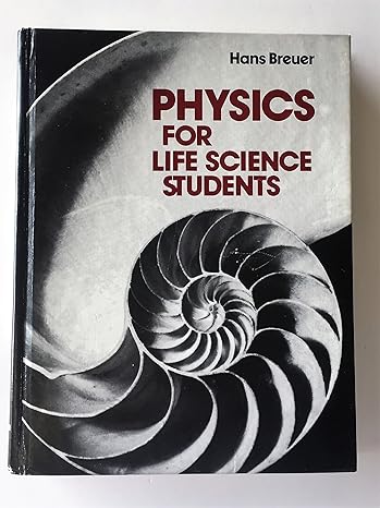 physics for life science students 1st edition hans breuer 0136741509, 978-0136741503