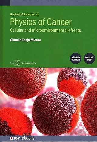 physics of cancer cellular and microenvironmental effects 2nd edition claudia mierke 0750321148,