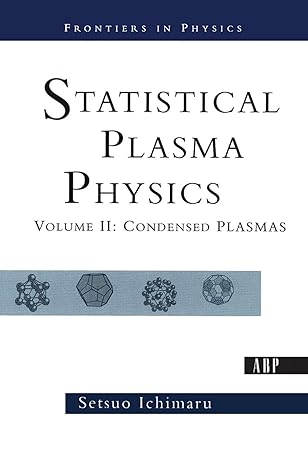 statistical plasma physics volume ii condensed plasmas 1st edition setsuo ichimaru 0367092026, 978-0367092023