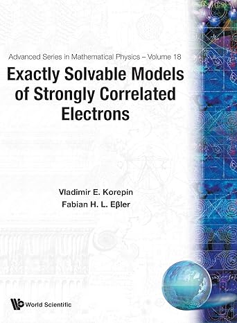 exactly solvable models of strongly correlated electrons 1st edition fabian h l essler ,vladimir korepin