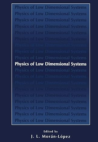 physics of low dimensional systems 2001st edition j l moran lopez 0306465663, 978-0306465666