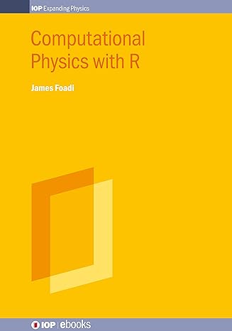 computational physics with r 1st edition james foadi 0750326301, 978-0750326308