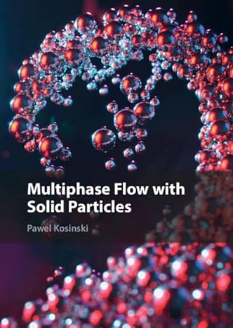 multiphase flow with solid particles 1st edition pawel kosinski 1107032377, 978-1107032378