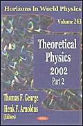 theoretical physics 2002 horizons in world physics uk edition henk f arnoldus ,thomas f george 1590337220,
