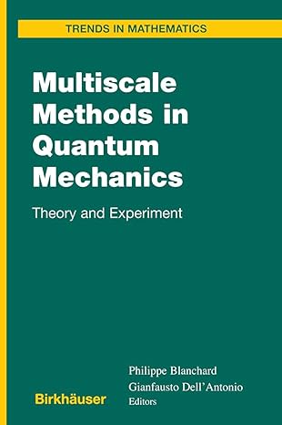 multiscale methods in quantum mechanics theory and experiment 2004th edition philippe blanchard ,gianfausto
