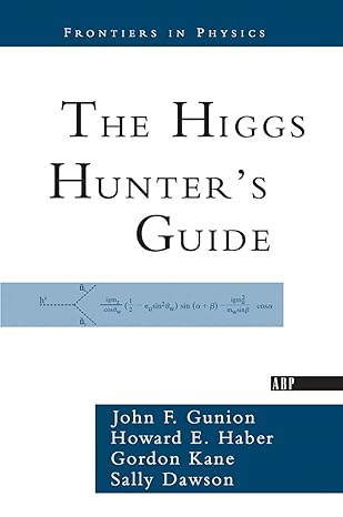 the higgs hunters guide 1st edition john f gunion 036709178x, 978-0367091781