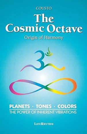 the cosmic octave origin of harmony rev edition hans cousto 0940795205, 978-0940795204