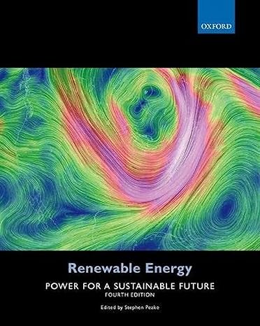 renewable energy power for a sustainable future 4th edition stephen peake 0198759754, 978-0198759751