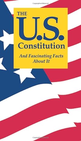 the u s constitution and fascinating facts about it 8th edition terry l jordan 1891743155, 978-1891743153