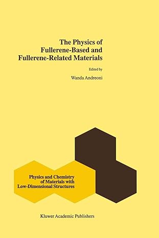 the physics of fullerene based and fullerene related materials 2000th edition w andreoni 0792362349,