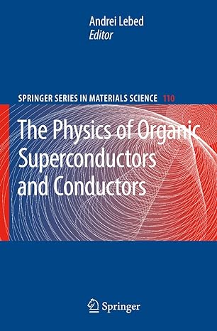 the physics of organic superconductors and conductors 2008th edition andrei lebed 3540766677, 978-3540766674