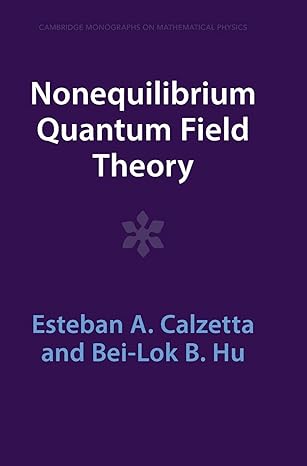 nonequilibrium quantum field theory revised edition esteban a calzetta ,bei lok b hu 1009289985,
