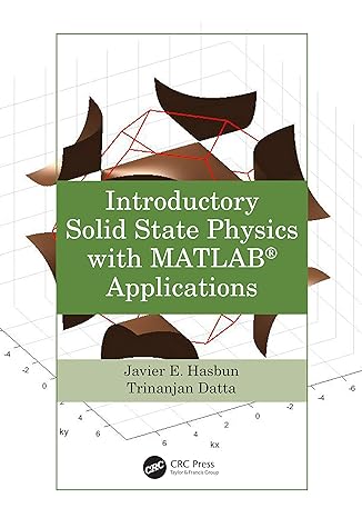 introductory solid state physics with matlab applications 1st edition javier e hasbun ,trinanjan datta