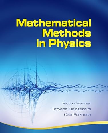 mathematical methods in physics partial differential equations fourier series and special functions 1st