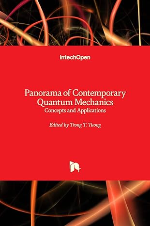 panorama of contemporary quantum mechanics concepts and applications 1st edition trong tuong truong