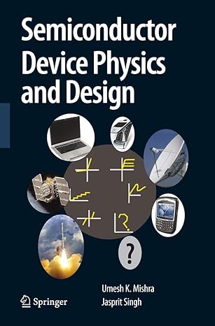 semiconductor device physics and design 2008th edition umesh mishra ,jasprit singh 1402064802, 978-1402064807