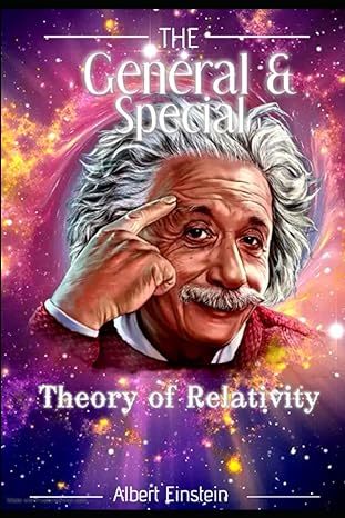 the general and special theory of relativity 1st edition albert einstein ,robert william lawson b0bht13vp7,