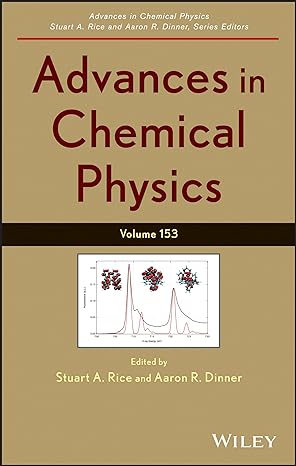 advances in chemical physics volume 153 volume 153rd edition stuart a rice ,aaron r dinner 1118477863,