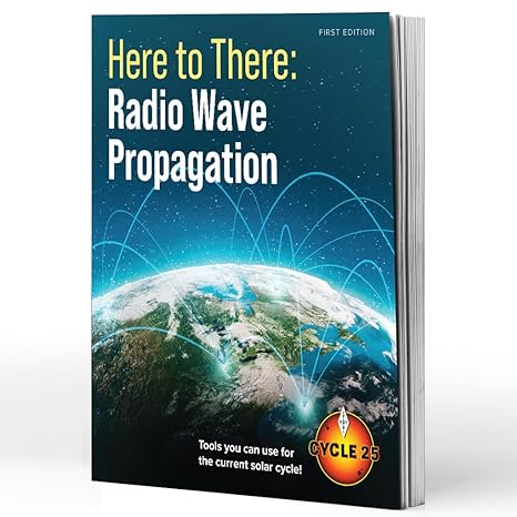 here to there radio wave propagation tools you can use for the current solar cycle 1st edition arrl inc