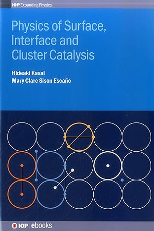 physics of surface interface and cluster catalysis 1st edition hideaki kasai 0750311657, 978-0750311656