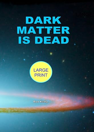 dark matter is dead 1st edition ron kemp b0cyh7ydcn, 979-8320173313