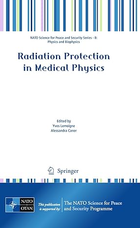 radiation protection in medical physics 2011th edition yves lemoigne ,alessandra caner 9400702469,
