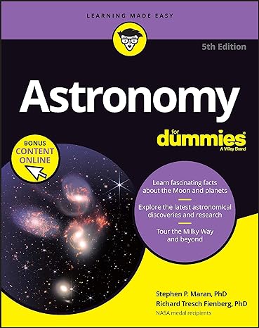 astronomy for dummies book + chapter quizzes online 5th edition stephen p maran ,richard tresch fienberg