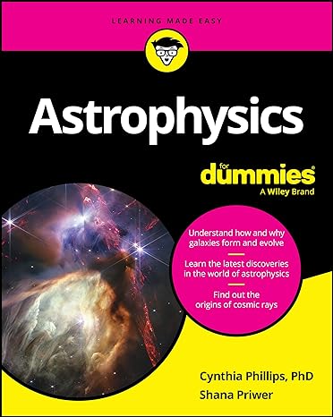 astrophysics for dummies 1st edition cynthia phillips ,shana priwer 1394235046, 978-1394235049