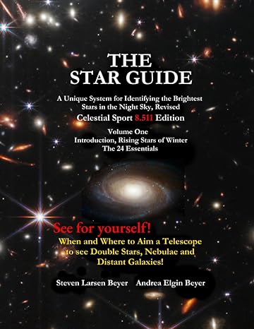 the star guide a unique system for identifying the brightest stars in the night sky revised celestial sport 8