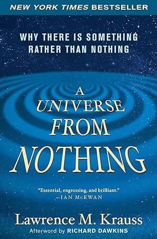 a universe from nothing why there is something rather than nothing 33851st edition lawrence m krauss ,richard