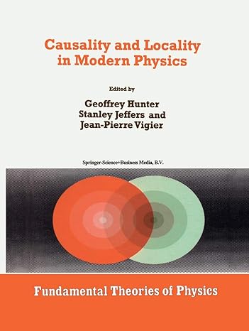 causality and locality in modern physics proceedings of a symposium in honour of jean pierre vigier 1998th