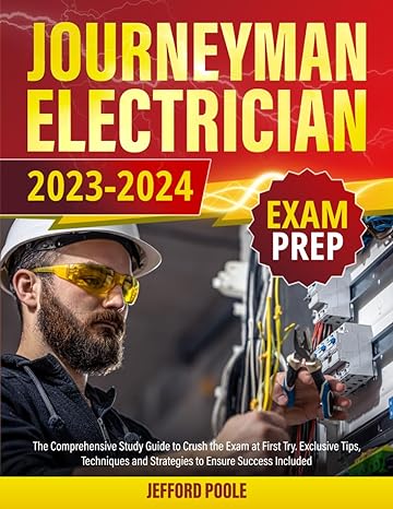 journeyman electrician exam prep the comprehensive study guide to crush the exam at first try exclusive tips