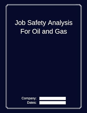 job safety analysis for oil and gas 1st edition parallax publishing b09v7vt8bt, 979-8431654237