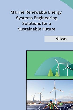 marine renewable energy systems engineering solutions for a sustainable future 1st edition gilbert