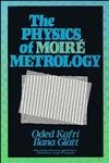 the physics of moire metrology 1st edition oded kafri ,ilana glatt 0471509671, 978-0471509677