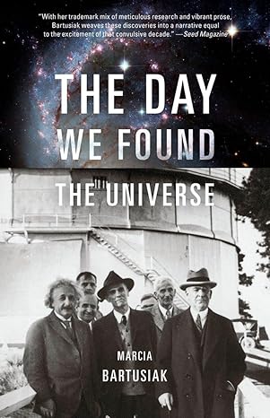 the day we found the universe 1st edition marcia bartusiak 0307276600, 978-0307276605