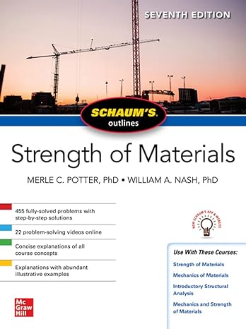 schaums outline of strength of materials 7th edition merle c potter ,william nash 1260456544, 978-1260456547