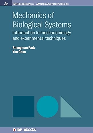 mechanics of biological systems introduction to mechanobiology and experimental techniques concise edition