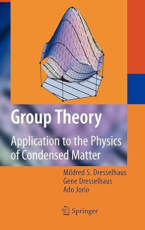 group theory application to the physics of condensed matter 2008th edition mildred s dresselhaus ,gene